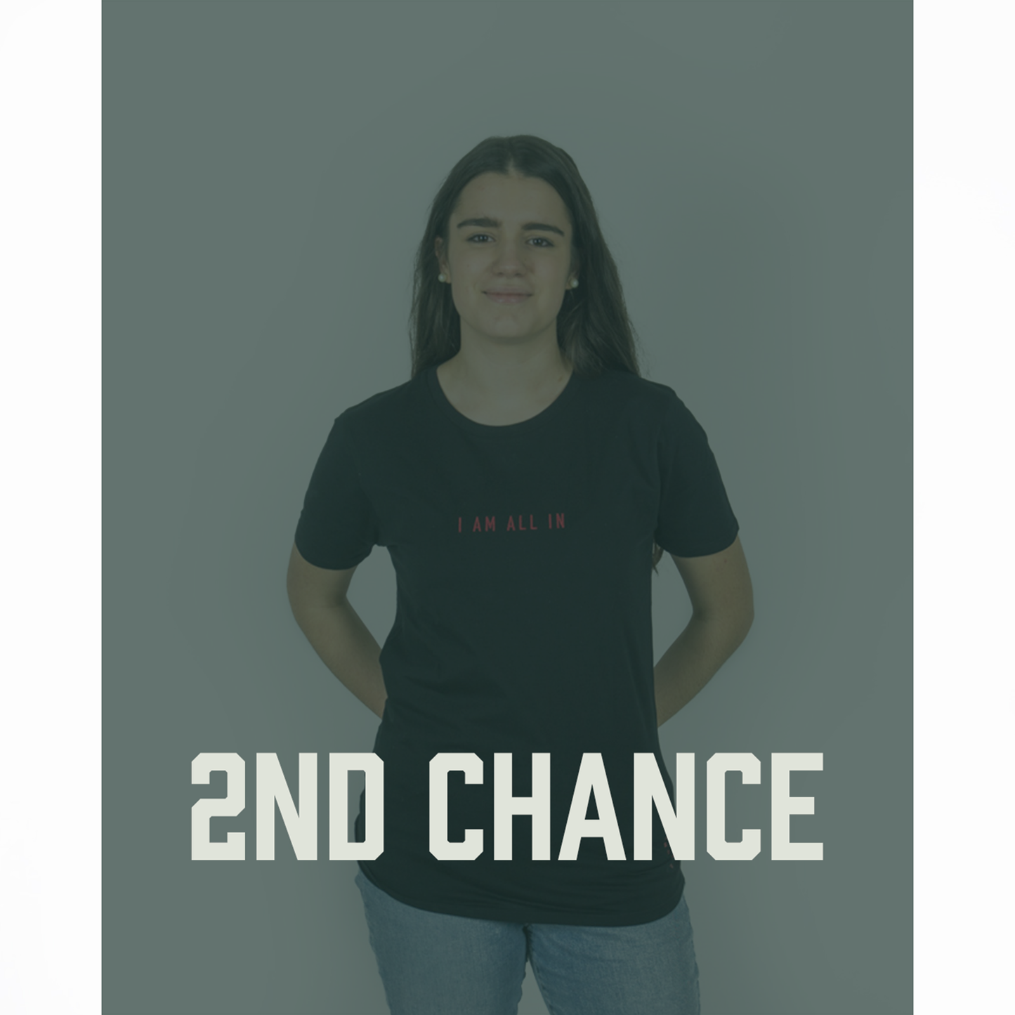"I AM ALL IN" – T-Shirt (Second Chance)